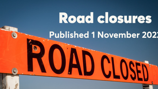 Road closures published 1 November 2022 1